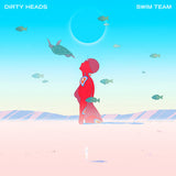 Dirty Heads - SWIM TEAM (LP Vinyl) UPC: 849320025252