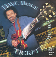 Dave Hole : Ticket To Chicago (Album)