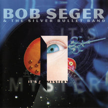 Bob Seger And The Silver Bullet Band : It's A Mystery (Album)