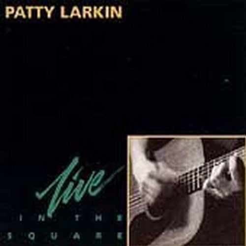 Patty Larkin : In The Square (Live) (Album)