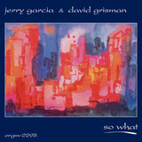 Jerry Garcia & David Grisman - So What (RSD Black Friday 2023, 2LP Vinyl)