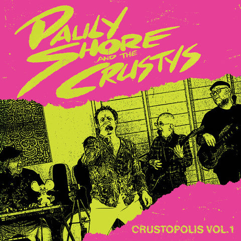 Pauly Shore and the Crustys - Crustopolis Vol. 1 (RSD 2024, Pink LP Vinyl) UPC: 736373969032