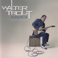 Walter Trout : Blues For The Modern Daze (Album)