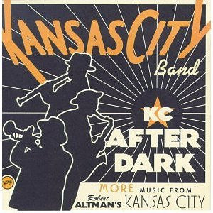 Kansas City Band : KC After Dark (More Music From Robert Altman's Kansas City) (Album)