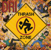 Dirty Rotten Imbeciles : Thrash Zone (Album,Reissue,Stereo)