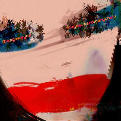 Jesus & Mary Chain - Glasgow Eyes (Deluxe Edition, 2LP Clear Vinyl) UPC: 5060978393103