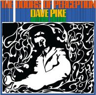 Dave Pike - The Doors Of Perception (RSD 2024, Blue Swirl LP Vinyl) UPC: 822720781614