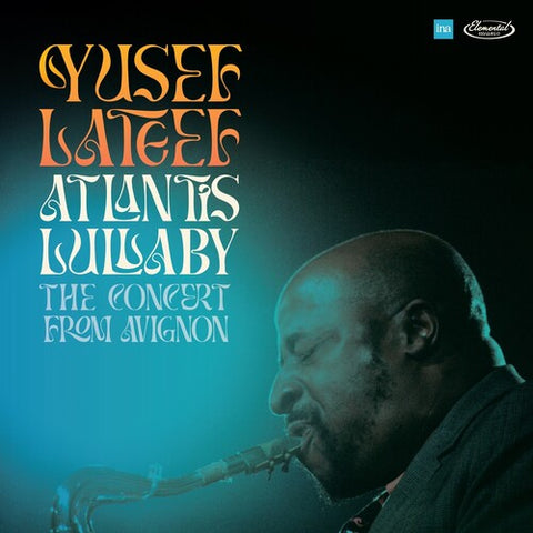 Yusef Lateef - Atlantis Lullaby: The Concert From Avignon (RSD 