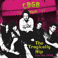 The Tragically Hip - Live at CBGB's (RSD 2024, Translucent Pink LP Vinyl) UPC: 602458891720