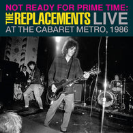 The Replacements - Not Ready for Prime Time: Live At The Cabaret Metro, Chicago, IL, January 11, 1986 (RSD 2024, 2LP Vinyl) UPC: 603497827206