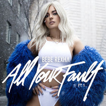 Bebe Rexha - All Your Fault: Pt. 1 & 2 (RSD 2024, Baby Blue LP Vinyl) UPC: 093624848967