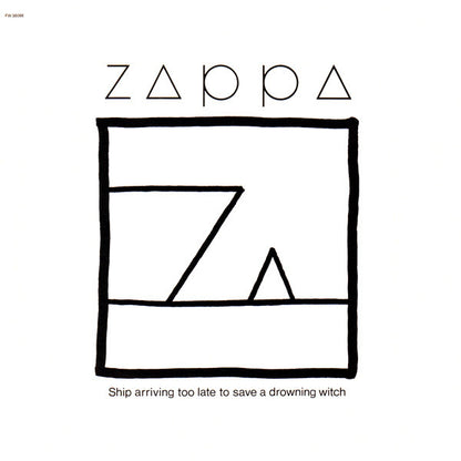 Frank Zappa : Ship Arriving Too Late To Save A Drowning Witch (LP,Album,Stereo)