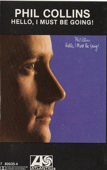 Phil Collins : Hello, I Must Be Going! (Album)