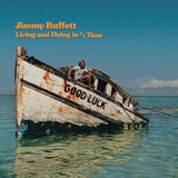Jimmy Buffett - Living And Dying In 3/ 4 Time (LP Vinyl) UPC: 602465150520