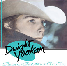 Dwight Yoakam - Guitars, Cadillacs, Etc., Etc. (Indie Exclusive, Blue LP Vinyl) UPC: 603497828975