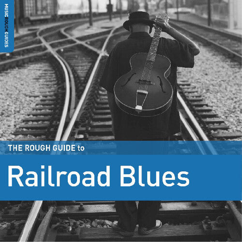 Various Artists - Rough Guide To Railroad Blues (LP Vinyl)