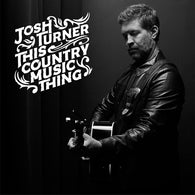 Josh Turner - This Country Music Thing (CD) UPC: 602465536560