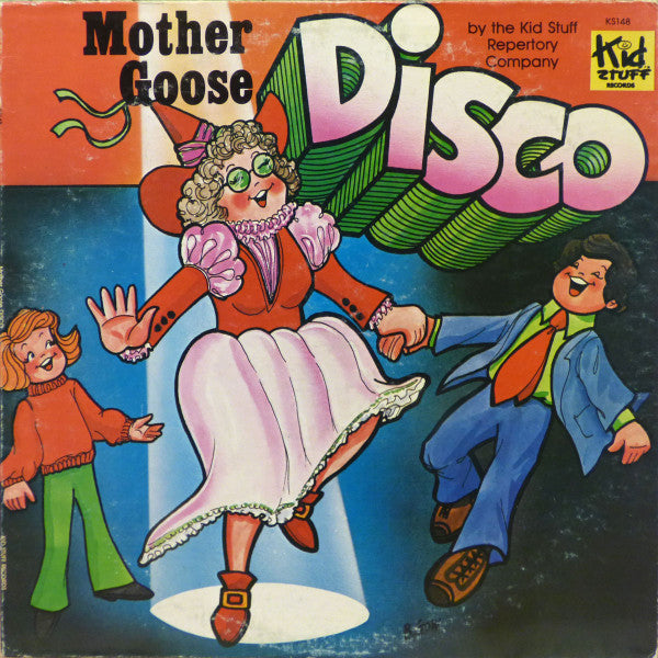 Kid Stuff Repertory Company, The : Mother Goose Disco (LP,Album)