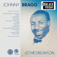 Johnny Bragg - Let Me Dream On (RSD Black Friday 2024, LP Vinyl) UPC: 711574948710