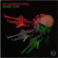 Roy ( Roy Hargrove's Crisol ) Hargrove - Grande-Terre (CD) UPC: 602468053316