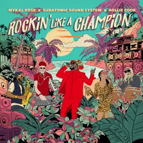 Mykal Rose, Subatomic Sound System & Hollie Cook - Rockin' Like A Champion (RSD Black Friday 2024, LP Vinyl) UPC: 5021732353931