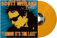 Scott Weiland - I Know It's Too Late (RSD 2025, 7" Single Orange Vinyl) UPC: 792755863268