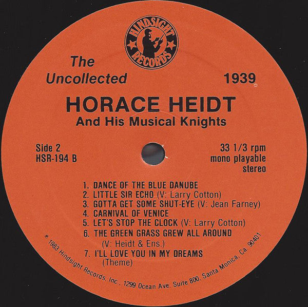 Horace Heidt And His Musical Knights : The Uncollected Horace Heidt And His Musical Knights (LP,Album)