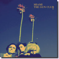 Gun Club, The : Miami (LP,Album,Reissue,Remastered)