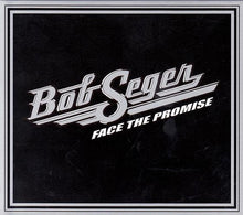 Bob Seger : Face The Promise (Album,Deluxe Edition)