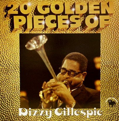 Dizzy Gillespie : 20 Golden Pieces Of Dizzy Gillespie (LP,Compilation,Mono)