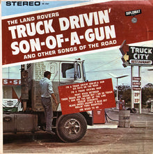 The Land Rovers : Truck Drivin' Son-Of-A-Gun (LP,Album)