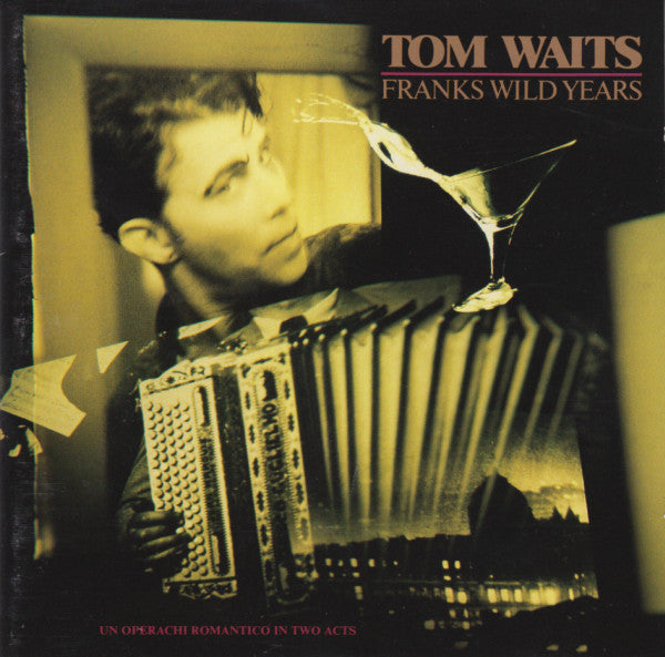 Tom Waits : Franks Wild Years (Album)