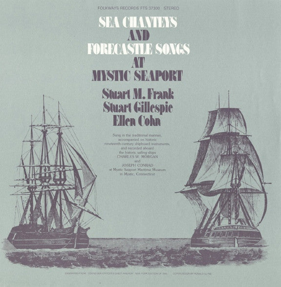 Stuart M. Frank, Stuart Gillespie & Ellen Cohn : Sea Chanteys And Forecastle Songs At Mystic Seaport (LP,Album)