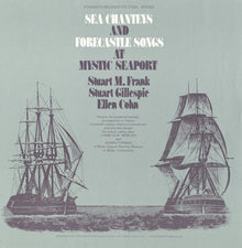Stuart M. Frank, Stuart Gillespie & Ellen Cohn : Sea Chanteys And Forecastle Songs At Mystic Seaport (LP,Album)
