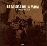 Various : La Musica Della Mafia - Il Canto Di Malavita (Compilation,Reissue)