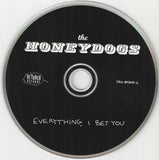 Honeydogs : Everything, I Bet You (Album)