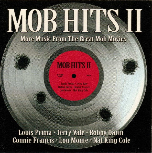 Various : Mob Hits II: More Music From The Great Mob Movies (Compilation)