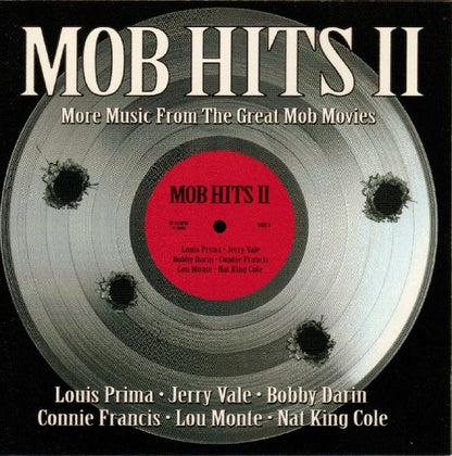 Various : Mob Hits II: More Music From The Great Mob Movies (Compilation)