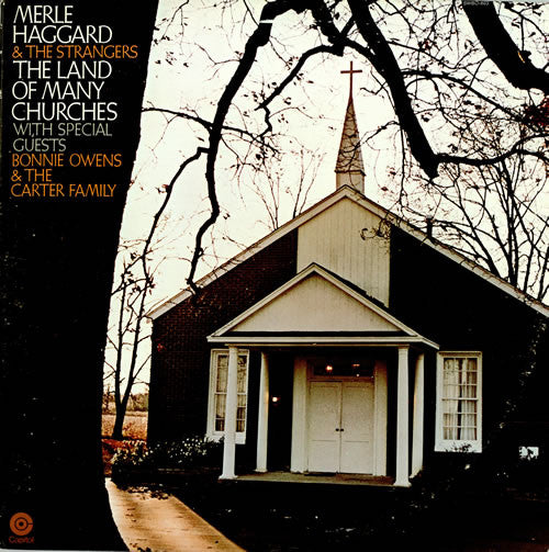 Merle Haggard And Strangers (5), The With Special Guests Bonnie Owens & Carter Family, The : The Land Of Many Churches (LP)