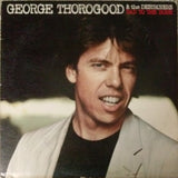 George Thorogood & The Destroyers : Bad To The Bone (LP,Album)