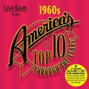 Various : Casey Kasem Presents America's Top Ten Through The Years: The 60's (Compilation)