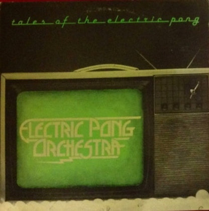 Electric Pong Orchestra : Tales Of The Electric Pong (LP,Album,Stereo)
