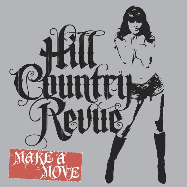 Hill Country Revue : Make A Move (Album)