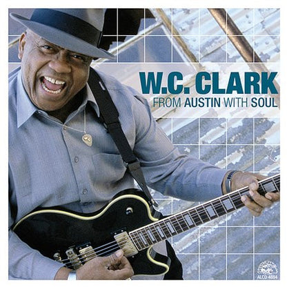 W. C. Clark : From Austin With Soul (Album)