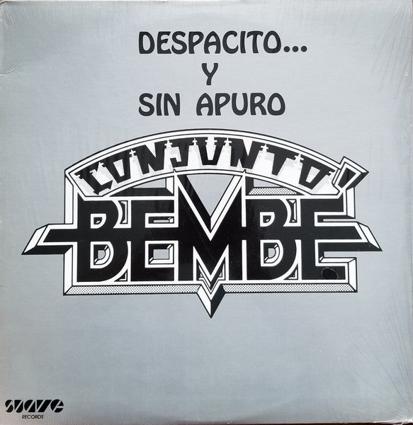 Conjunto Bembé : Despacito...Y Sin Apuro (LP,Album)