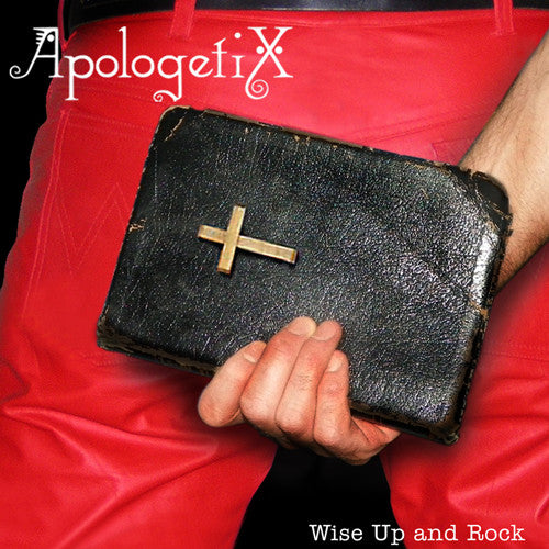 ApologetiX : Wise Up And Rock (Album)