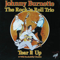 Johnny Burnette / Johnny Burnette Trio, The : Tear It Up (LP,Mono,Compilation)