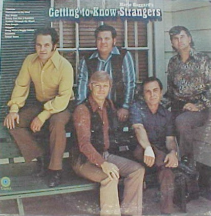 Strangers (5), The : Getting To Know Merle Haggard's Strangers (LP,Album,Stereo)