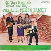 Phipps Family, The : Old Time Mountain Pickin' And Singin' (LP,Reissue)