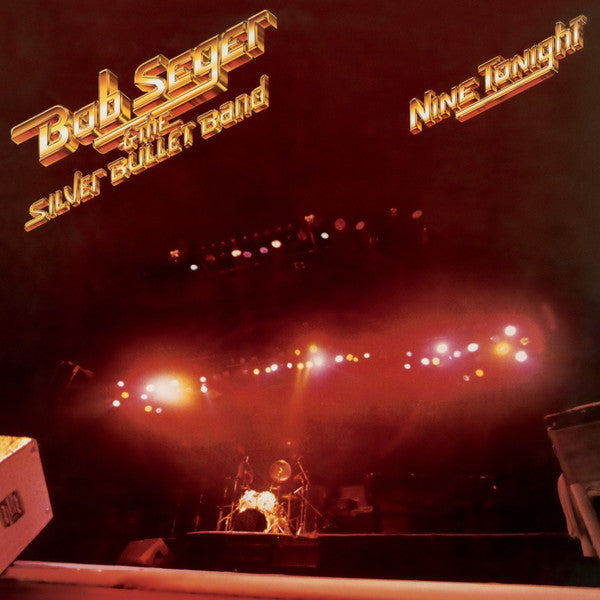 Bob Seger And The Silver Bullet Band : Nine Tonight (Album,Reissue,Remastered)